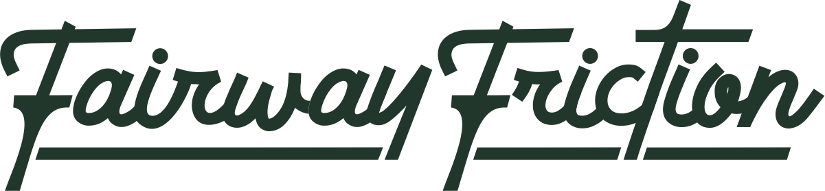Fairway Friction